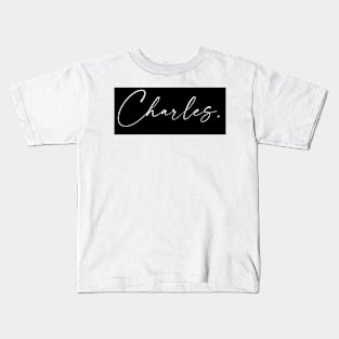 Charles Name, Charles Birthday Kids T-Shirt